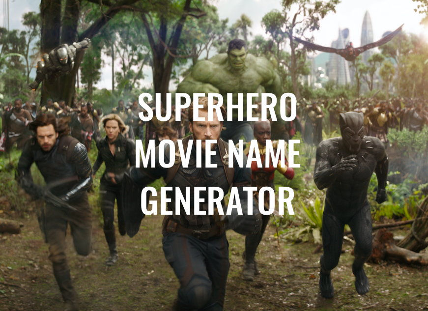 Get Ready for Infinity War with The Superhero Movie Name Generator - The  Prompt Magazine