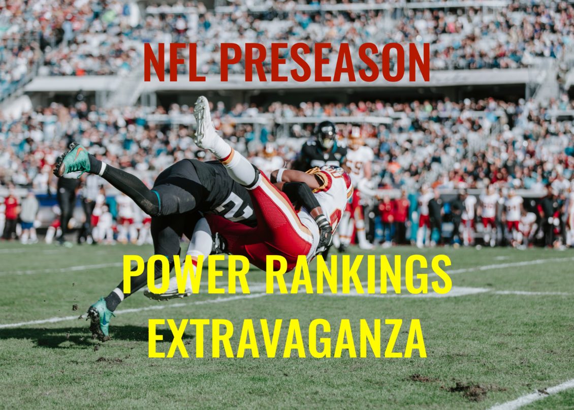 NFL Preseason Power Rankings Extravaganza The Prompt